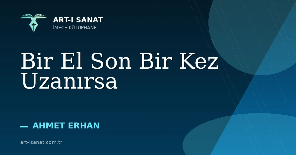 Bir El Son Bir Kez Uzanırsa