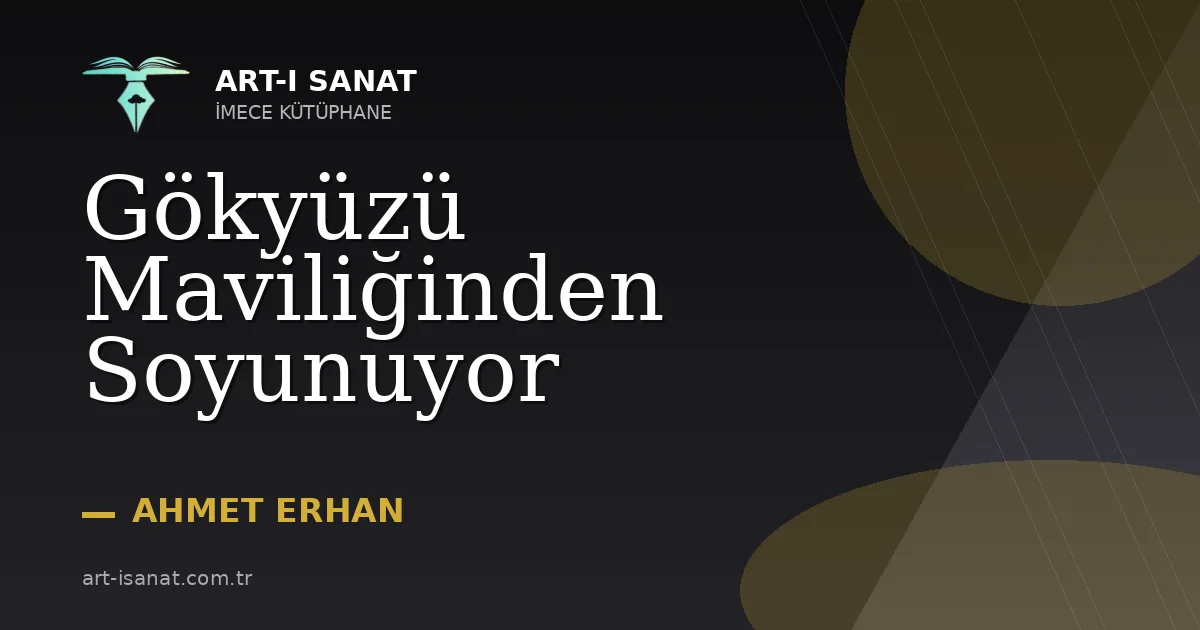 Gökyüzü Maviliğinden Soyunuyor