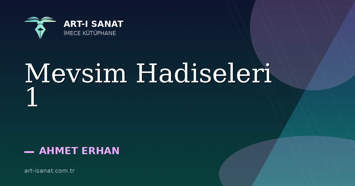 Mevsim Hadiseleri 1