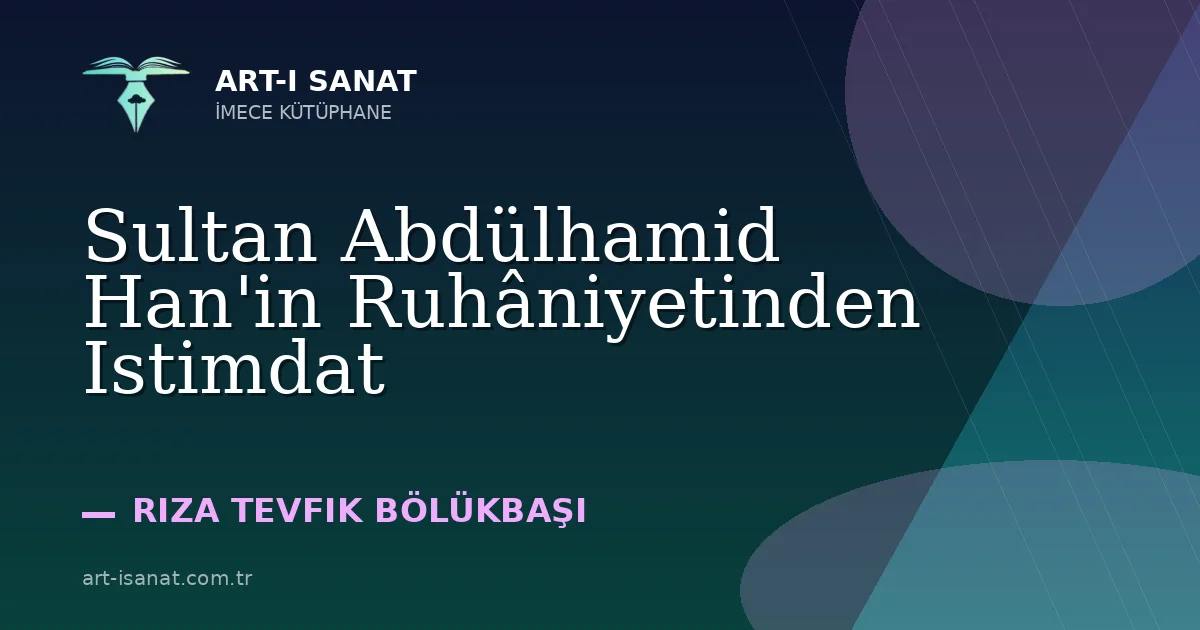 Sultan Abdülhamid Han'in Ruhâniyetinden Istimdat