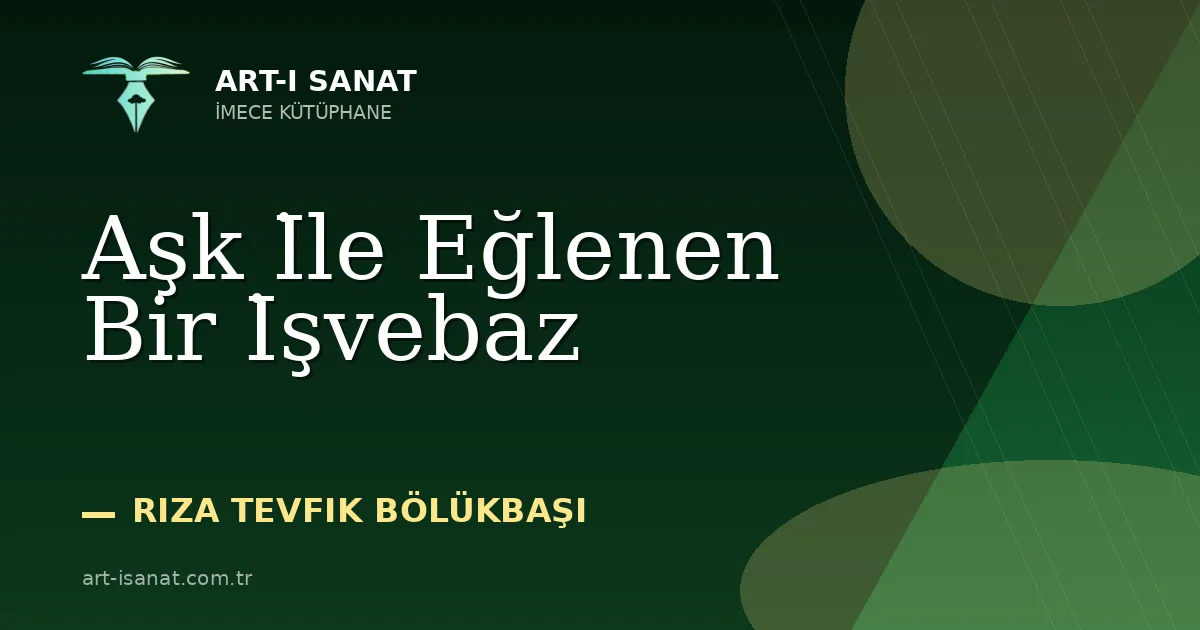 Aşk İle Eğlenen Bir İşvebaz