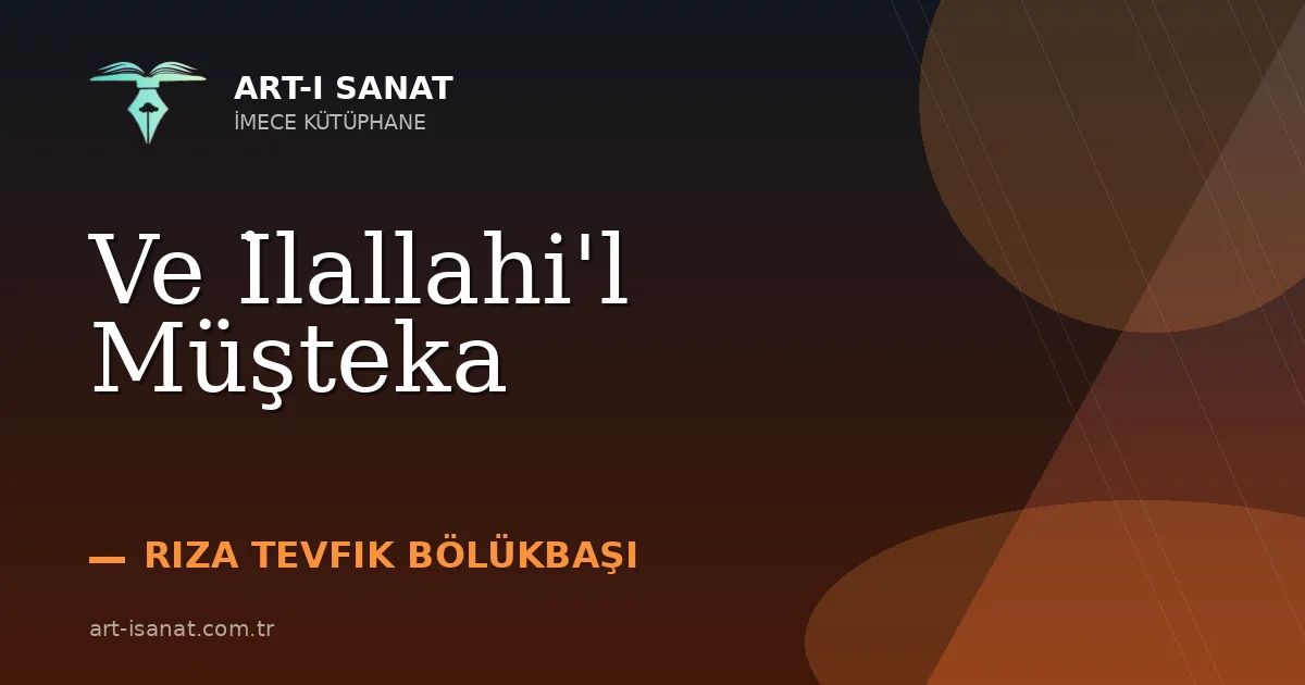 Ve İlallahi'l Müşteka