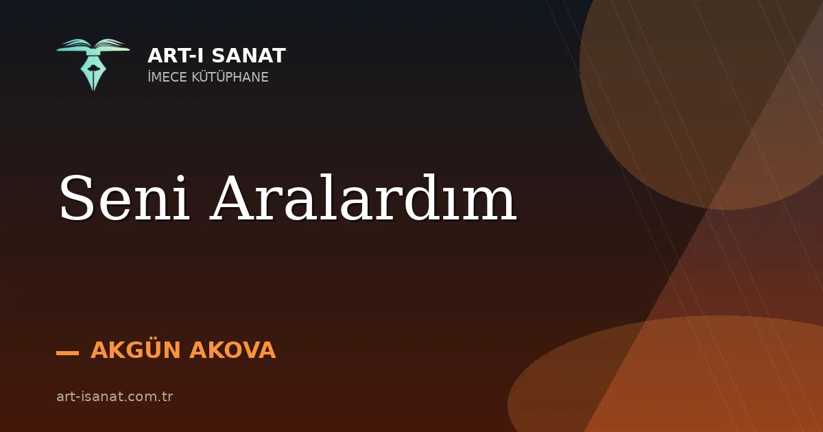 Seni Aralardım