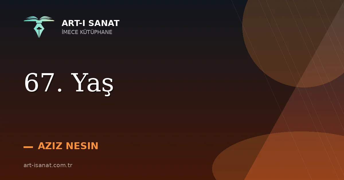 67. Yaş