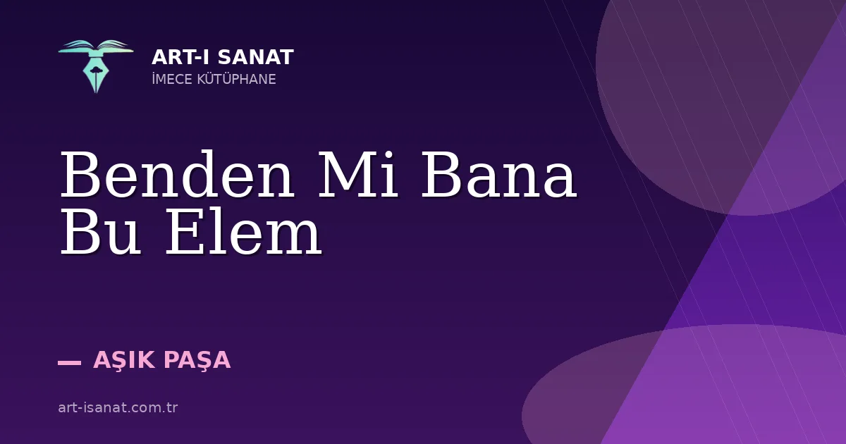 Benden Mi Bana Bu Elem