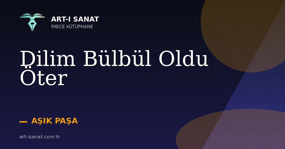 Dilim Bülbül Oldu Öter