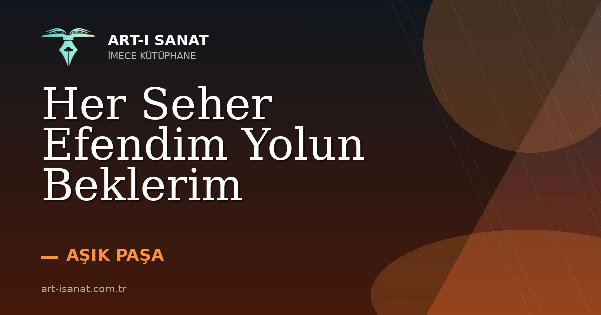 Her Seher Efendim Yolun Beklerim