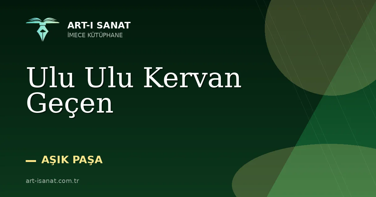 Ulu Ulu Kervan Geçen