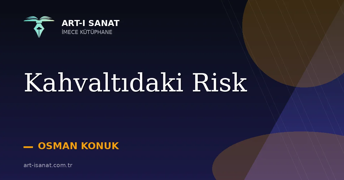 Kahvaltıdaki Risk