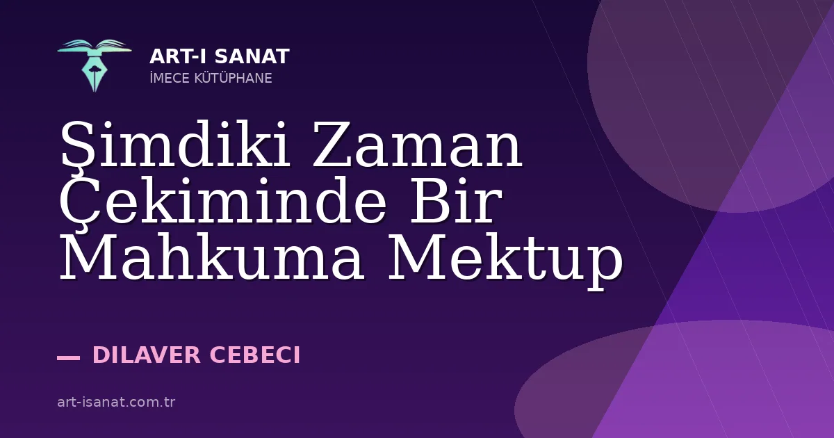 Şimdiki Zaman Çekiminde Bir Mahkuma Mektup