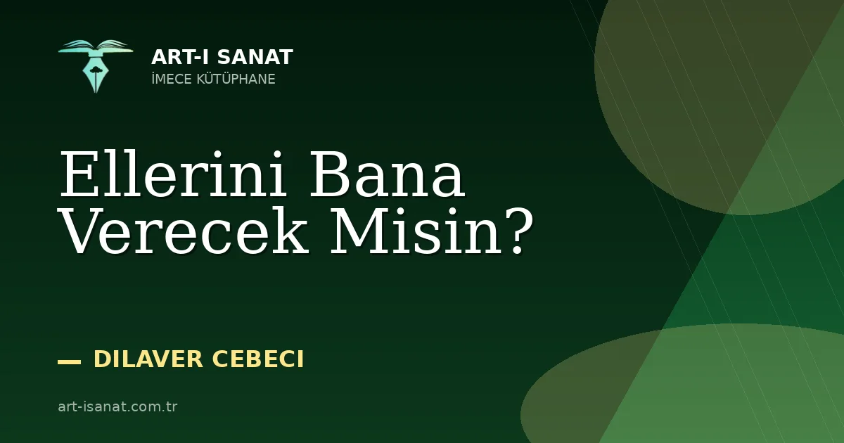 Ellerini Bana Verecek Misin?