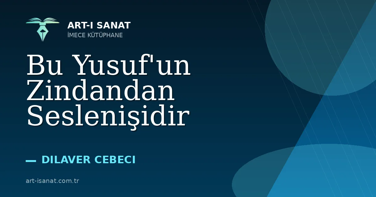 Bu Yusuf'un Zindandan Seslenişidir