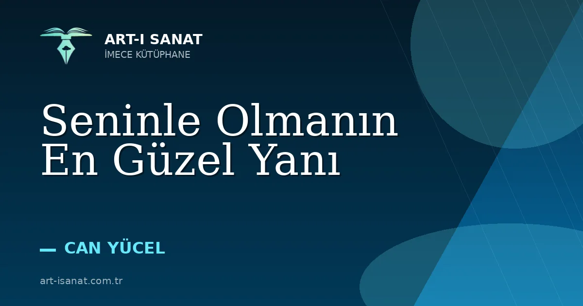 Seninle Olmanın En Güzel Yanı