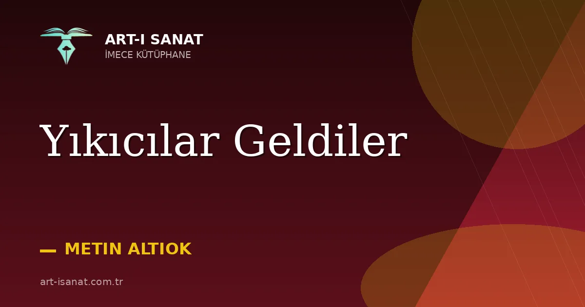 Yıkıcılar Geldiler