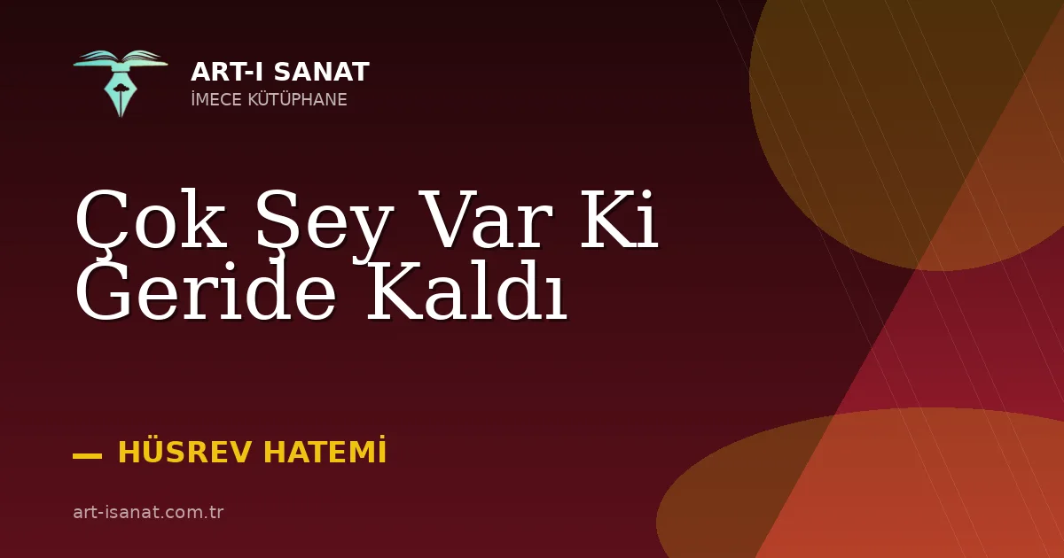 Çok Şey Var Ki Geride Kaldı