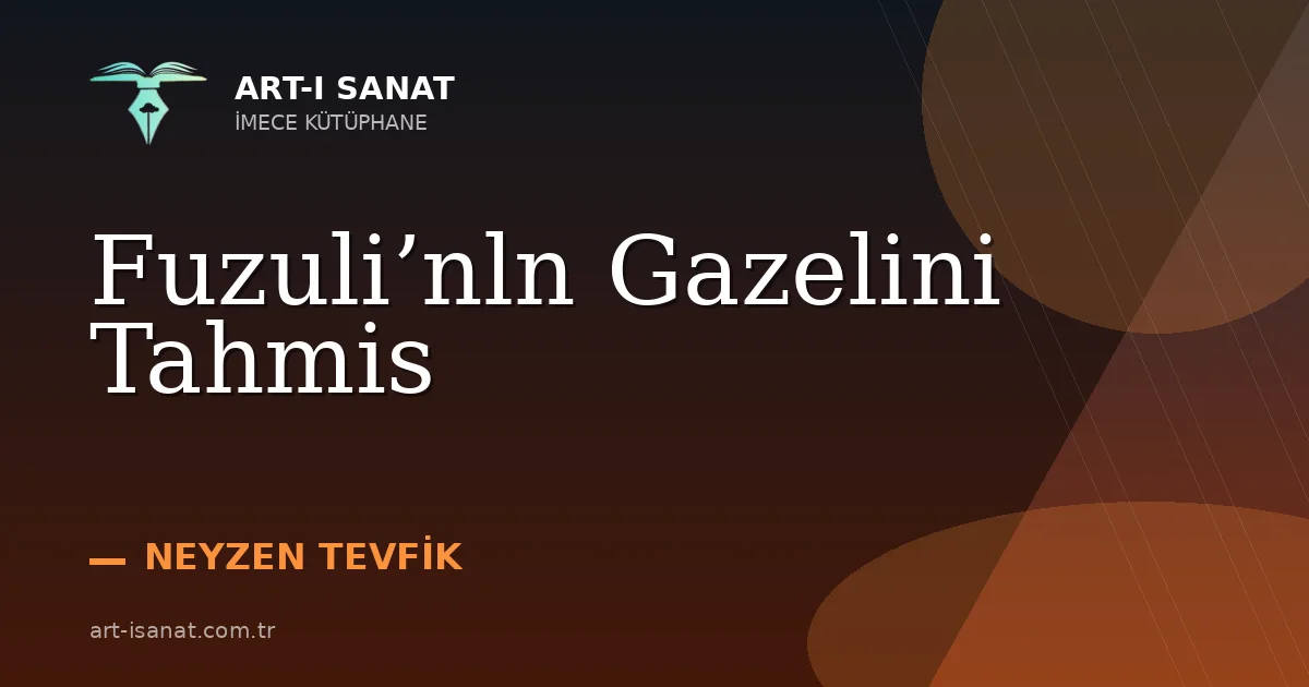 Fuzuli’nln Gazelini Tahmis
