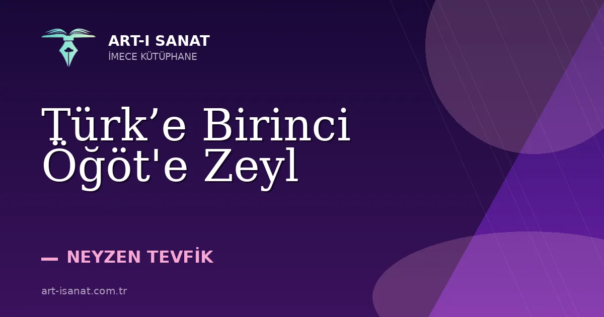 Türk’e Birinci Öğöt'e Zeyl