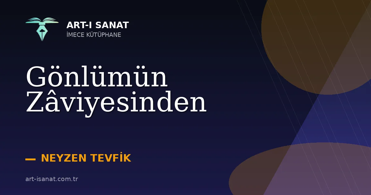 Gönlümün Zâviyesinden
