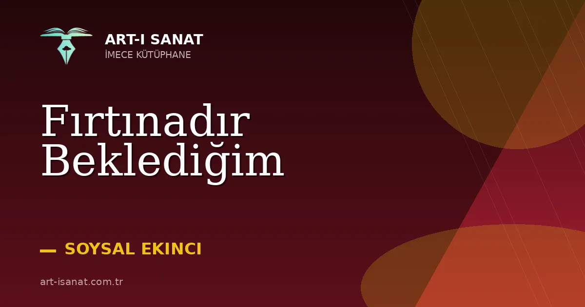 Fırtınadır Beklediğim