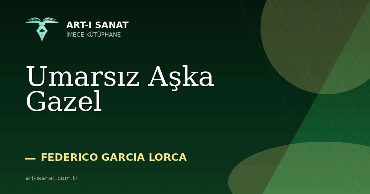 Umarsız Aşka Gazel
