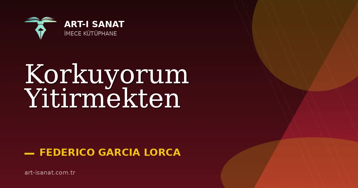 Korkuyorum Yitirmekten