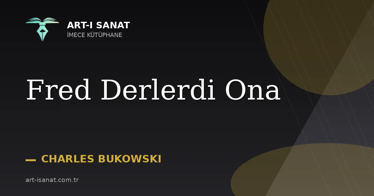 Fred Derlerdi Ona