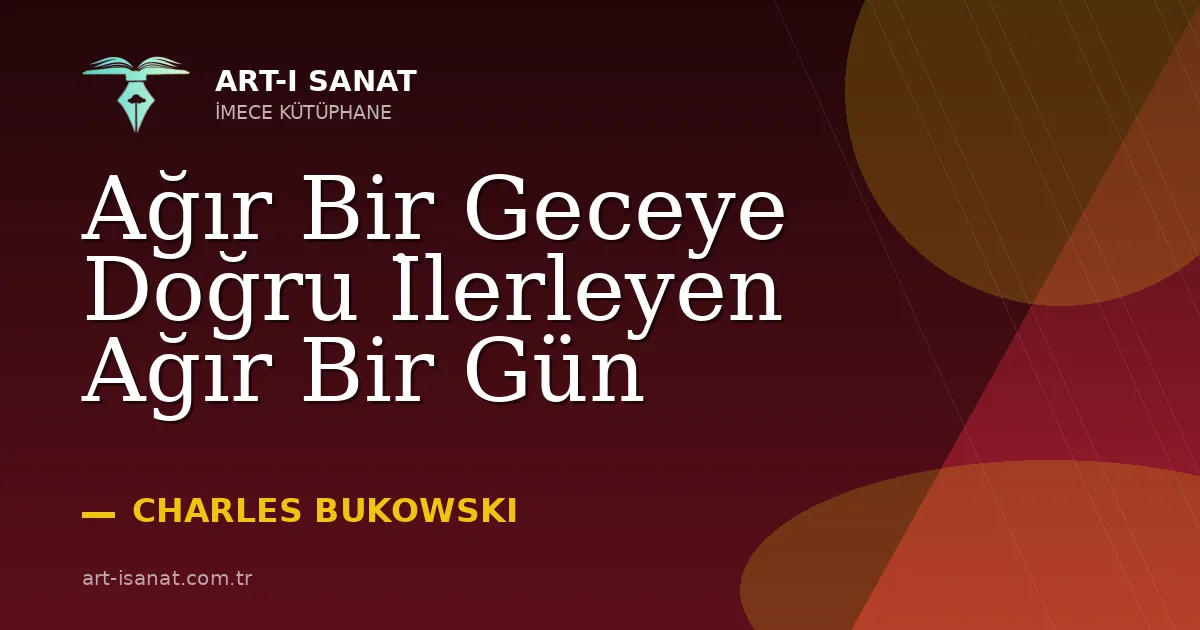 Ağır Bir Geceye Doğru İlerleyen Ağır Bir Gün