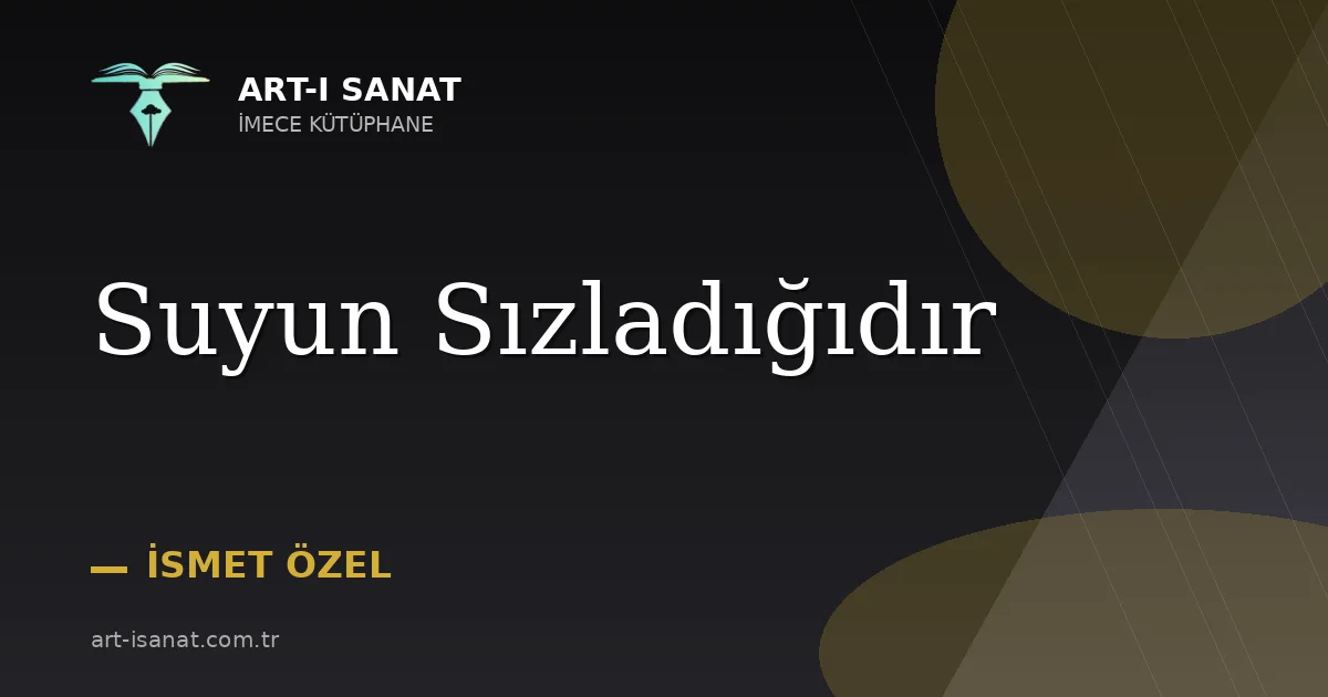 Suyun Sızladığıdır