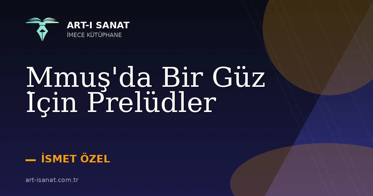 Mmuş'da Bir Güz İçin Prelüdler