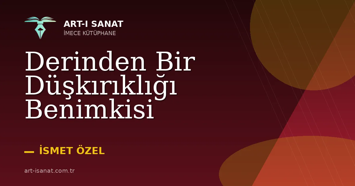 Derinden Bir Düşkırıklığı Benimkisi
