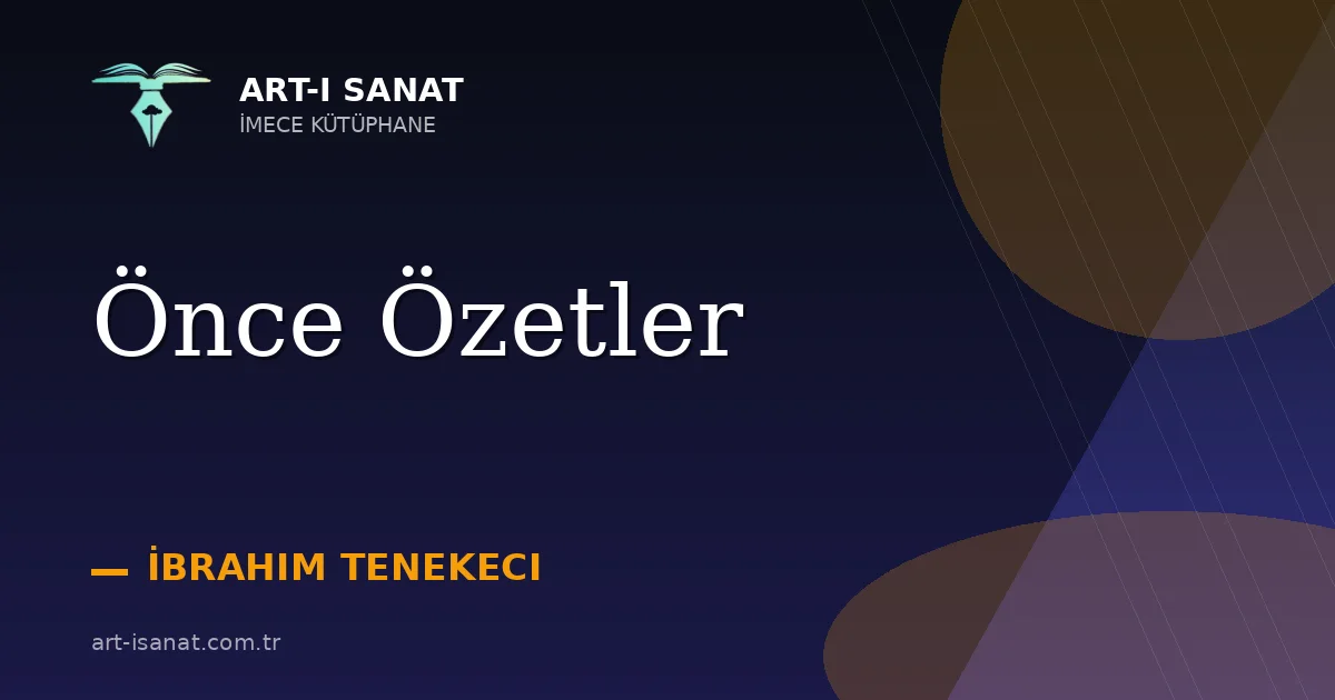 Önce Özetler