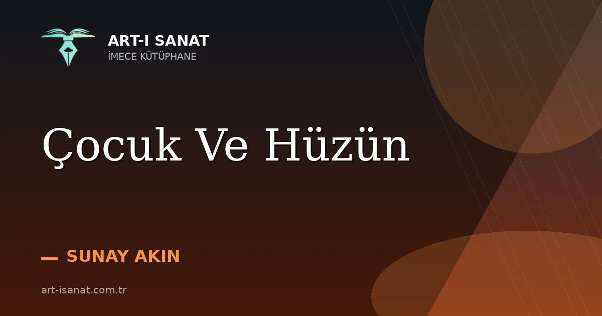 Çocuk Ve Hüzün