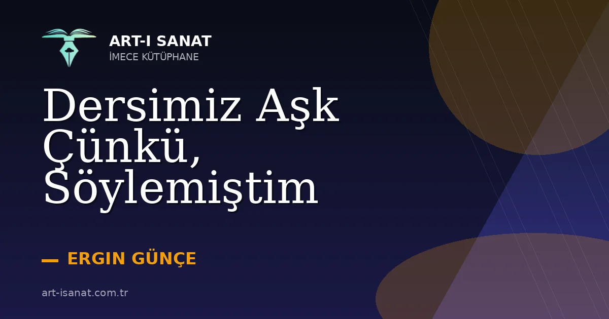 Dersimiz Aşk Çünkü, Söylemiştim