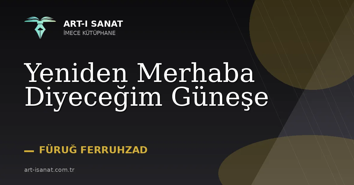 Yeniden Merhaba Diyeceğim Güneşe