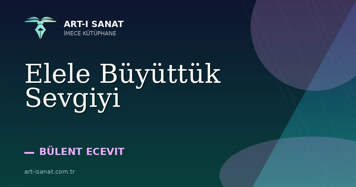 Elele Büyüttük Sevgiyi