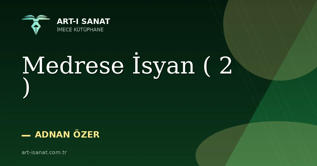 Medrese İsyan ( 2 )