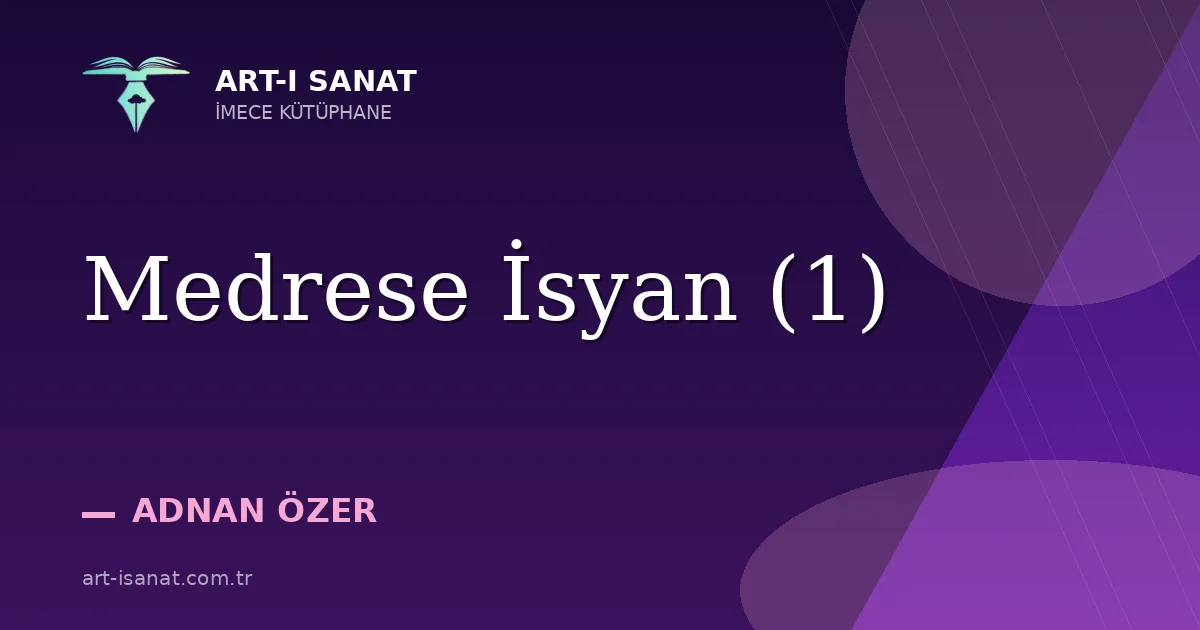Medrese İsyan (1)