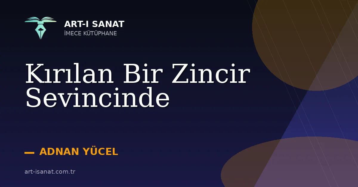 Kırılan Bir Zincir Sevincinde
