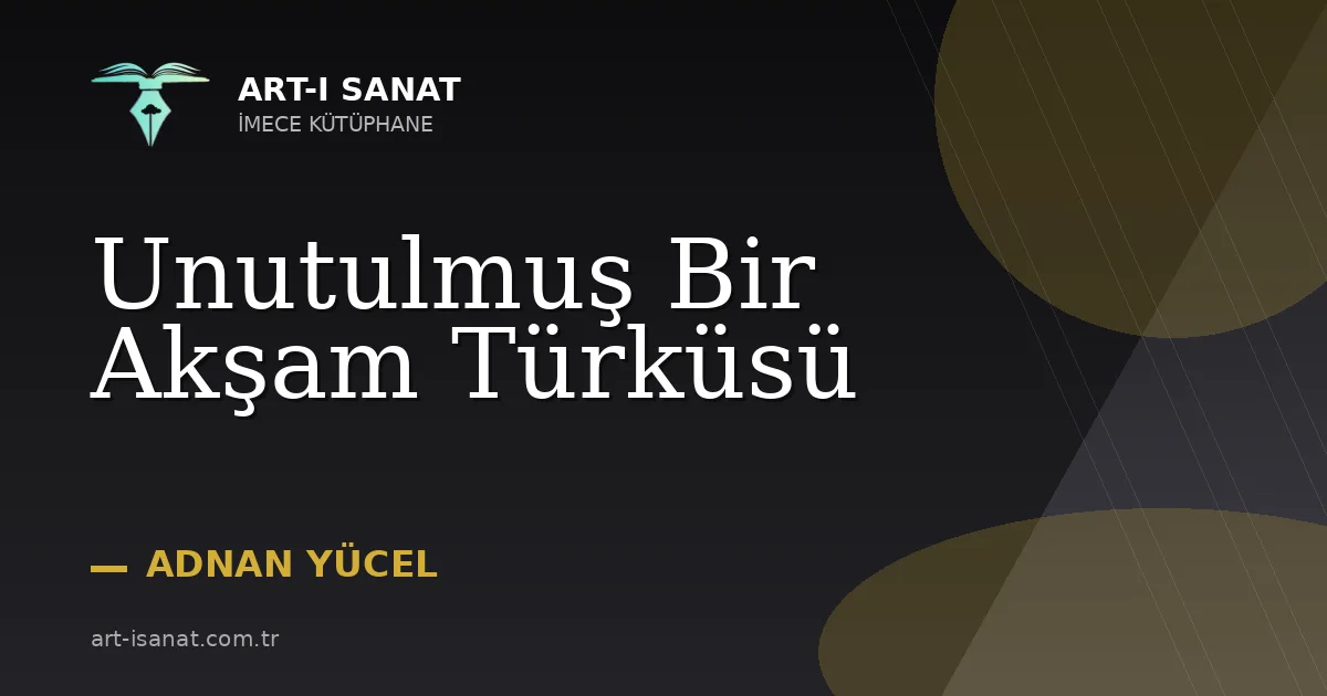 Unutulmuş Bir Akşam  Türküsü
