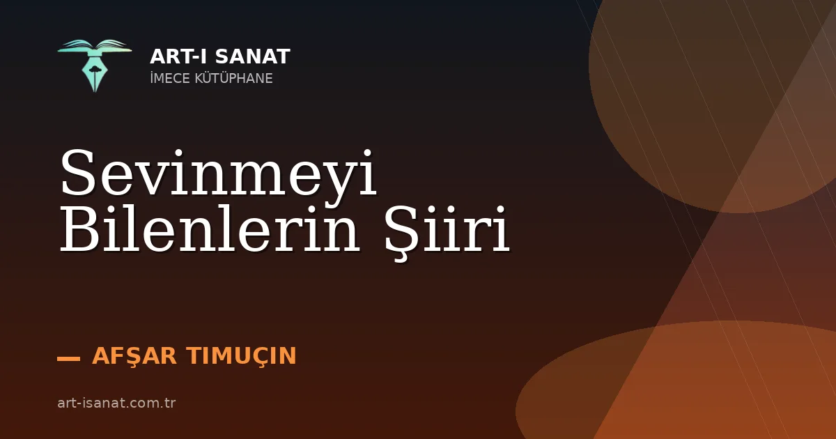Sevinmeyi Bilenlerin Şiiri