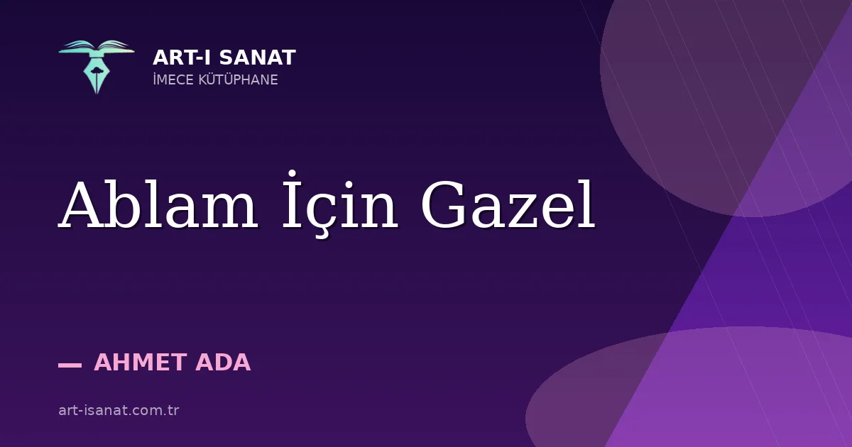 Ablam İçin Gazel