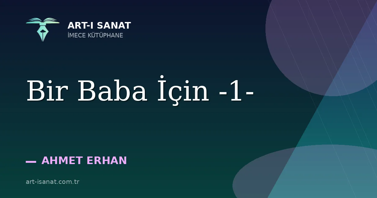 Bir Baba İçin -1-