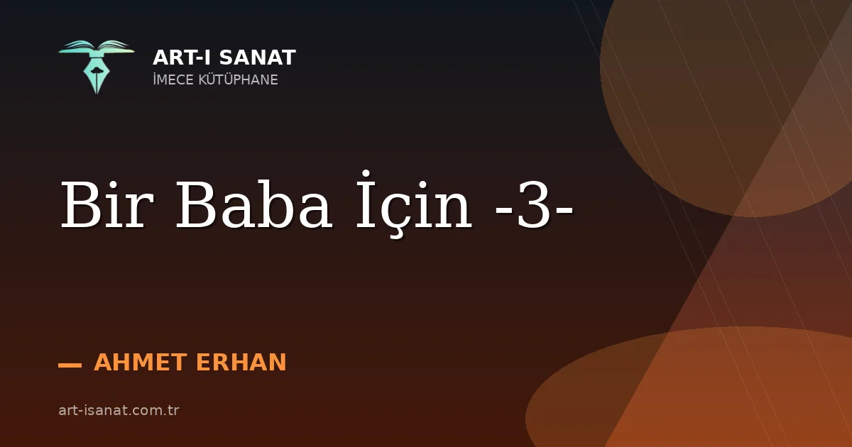 Bir Baba İçin -3-