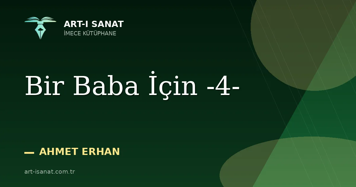 Bir Baba İçin -4-