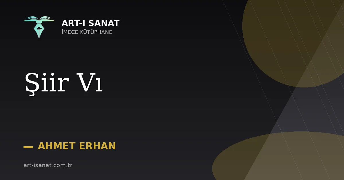 Şiir Vı