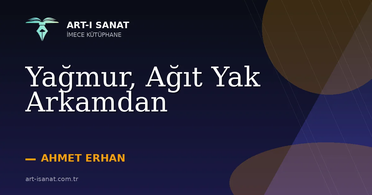 Yağmur, Ağıt Yak Arkamdan