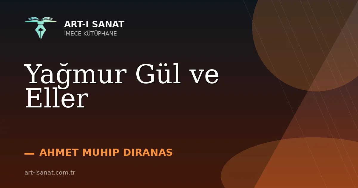 Yağmur Gül ve Eller