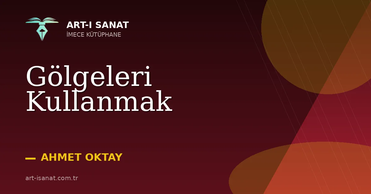 Gölgeleri Kullanmak
