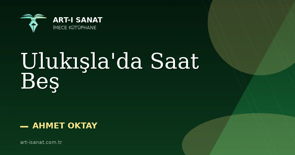Ulukışla'da Saat Beş