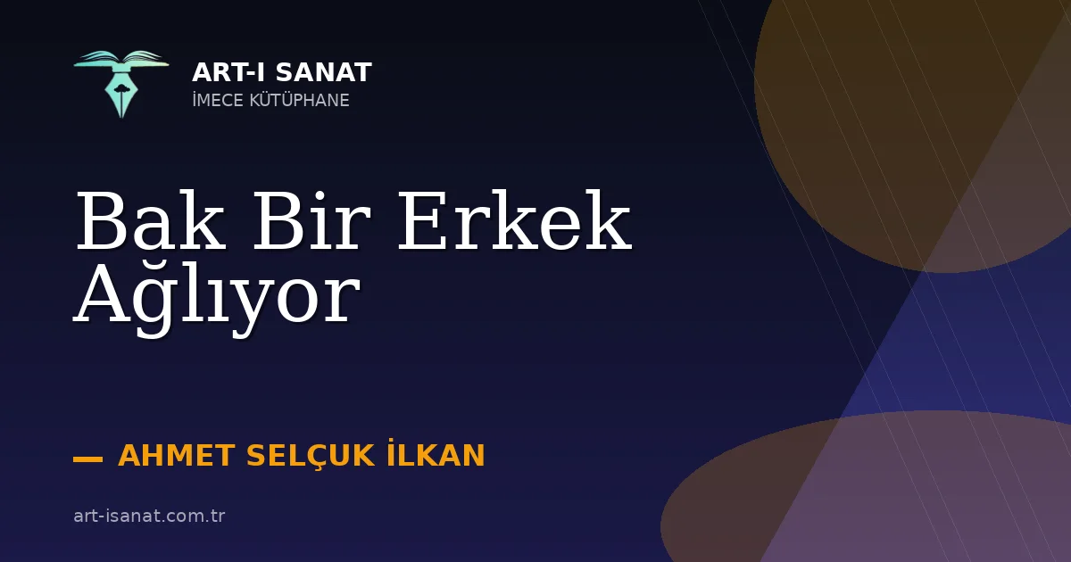 Bak Bir Erkek Ağlıyor